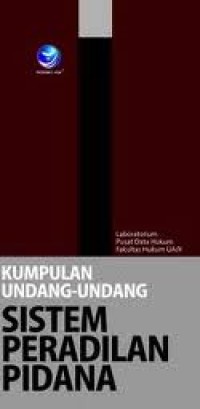 Image of KUMPULAN UNDANG-UNDANG SISTEM PERADILAN PIDANA