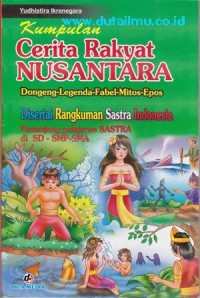 Image of Kumpulan Cerita Rakyat NUSANTARA Disertai Rangkuman Sastra Indonesia