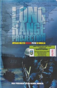 Image of LONG RANGE PROJECTION: OPERASI MILITER MERAH PUTIH DI SOMALIA