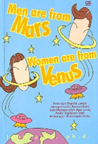 Image of MEN ARE FROM MARS - WOMEN ARE FROM VENUS: PETUNJUK PRAKTIS UNTUK MEMPERBAIKI KOMUNIKASI DAN MEMPEROLEH APA YANG ANDA INGINKAN DARI HUBUNGAN - HUBUNGAN ANDA