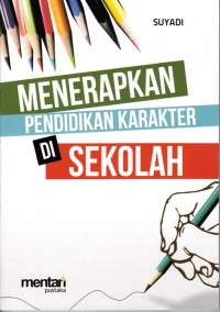 Image of MENERAPKAN PENDIDIKAN KARAKTER DI SEKOLAH