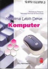Image of MENGENAL LEBIH DEKAT KOMPUTER