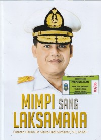 Image of MIMPI SANG LAKSAMANA: Catatan Harian Dr. Siswo Hadi Sumantri