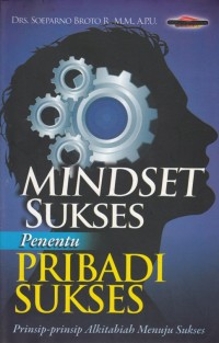Image of MINDSET SUKSES PENENTU PRIBADI SUKSES: PRINSIP - PRINSIP ALKITABIAH MENUJU SUKSES