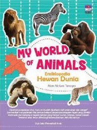 Image of MY WORLD OF ANIMALS: ENSIKLOPEDIA DUNIA HEWAN