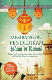Image of MEMBANGUN PENDIDIKAN ISLAMI DI RUMAH