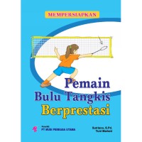Image of Mempersiapkan Pemain Bulu Tangkis Berprestasi