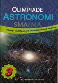 Image of STRATEGI JITU MENJUARAI OLIMPIADE SAINS ASTRONOMI SMA/MA 3