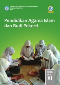 Image of PENDIDIKAN AGAMA ISLAM DAN BUDI PEKERTI SMA/MA/SMK/MAK KELAS XI