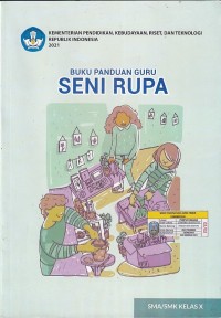 Image of BUKU PANDUAN GURU SENI RUPA SMA/SMK Kelas X