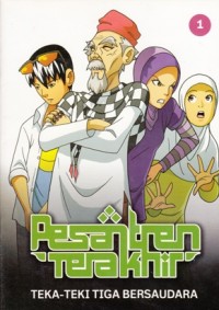 Image of PESANTREN TERAKHIR 1: TEKA - TEKI TIGA BERSAUDARA