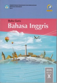 Image of BAHASA INGGRIS SMA/ MA/ SMK/ MAK KELAS X: BUKU GURU