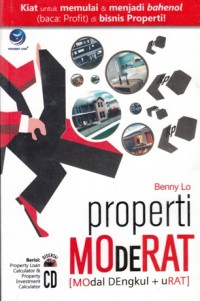 Image of PROPERTI MODERAT (MODAL DENGKUL DAN URAT): KIAT UNTUK MEMULAI DAN BAHENOL (BACA: PROFOT) DI BISNIS PROPERTI!