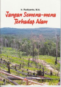 Image of JANGAN SEMENA - MENA TERHADAP ALAM