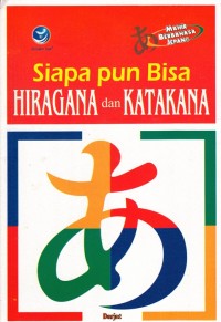 Image of SIAPA PUN BISA HIRAGANA DAN KATAKANA