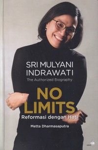 Image of SRI MULYANI INDRAWATI : NO LIMITS (Reformasi dengan Hati)