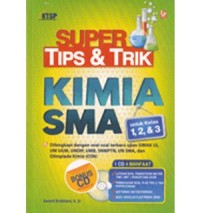 Image of SUPER TIPS & TRIK KIMIA SMA UNTUK KELAS 1, 2, & 3