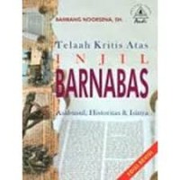 Image of TELAAH KRISTUS ATAS INJIL BARNABAS: ASAL-USUL,HISTORITAS DAN ISINYA