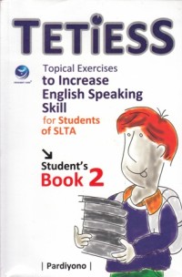Image of TETIESS: TOPICAL EXERCISES TO INCREASE ENGLISH SKILL FOR STUDENTS OF SLTA