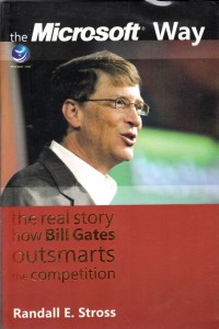 Image of THE MICROSOFT WAY: THE REAL STORY HOW BILL GATES OUTSMARTS