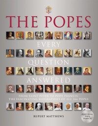 Image of THE POPES: EVERY QUESTION ANSWERED