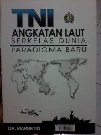 Image of TNI ANGKATAN LAUT BERKELAS DUNIA: PARADIGMA BARU