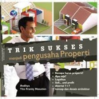 Image of TRIK SUKSES MENJADI PENGUSAHA PROPERTI