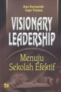 Image of VISIONARY LEADERSHIP MENUJU SEKOLAH EFEKTIF