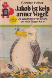 Image of JAKOB IST KEIN ARMER VOGEL!