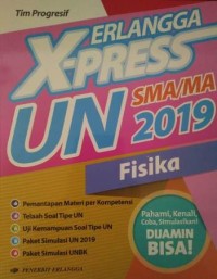 Image of ERLANGGA X-PRESS UN SMA/MA 2019 FISIKA