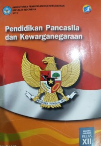 Image of PENDIDIKAN PANCASILA DAN KEWARGANEGARAAN SMA/MA/SMK/MAK KELAS XII (2015)