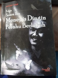 Image of PUISI PUISI PAKGIK: TUHAN SUARA IBU, MENEPIS DINGIN PERAHU BERLABUH