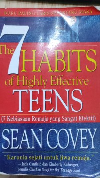 Image of THE 7 HABITS OF HIGHLY EFFECTIVE TEENS (7 Kebiasaan Remaja yang Sangat Efektif)