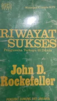 Image of RIWAYAT SUKSES PENGUSAHA TERKAYA DI DUNIA JOHN D. ROCKEFELLER