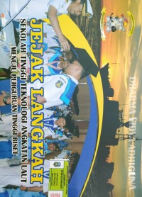 Image of JEJAK LANGKAH SEKOLAH TINGGI TEKNOLOGI ANGKATAN LAUT MENUJU PERGURUAN TINGGI RISET