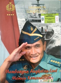 Image of LAKSAMANA TNI SUMARDJONO: Membangun Angkatan Laut Menunu Kemandirian
