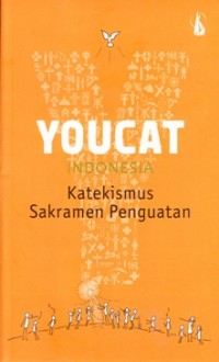 Image of YOUCAT INDONESIA: KATEKISMUS SAKRAMEN PENGUATAN