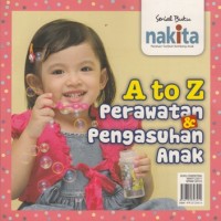 Image of A TO Z PERAWATAN & PENGASUHAN ANAK