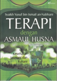 Image of TERAPI DENGAN ASMAUL HUSNA UNTUK KESEHATAN JASMANI DAN RUHANI