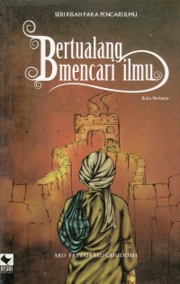 Image of BERPETUALANG MENCARI ILMU (BUKU PERTAMA)