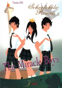 Image of SCHOOLAHOLIC PRINCESS 1:THE MIRACLE BOYS