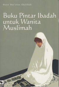 Image of BUKU PINTAR IBADAH UNTUK WANITA MUSLIMAH