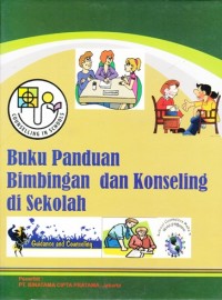 Image of BUKU PANDUAN BIMBINGAN DAN KONSELING DI SEKOLAH