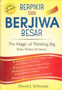 Image of BERPIKIR DAN BERJIWA BESAR: THE MAGIC OF THINKING BIG