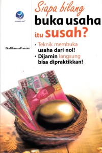 Image of SIAPA BILANG BUKA USAHA ITU SUSAH?