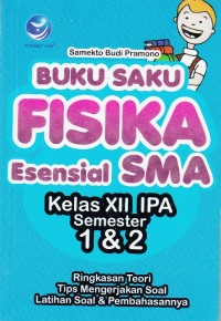 Image of BUKU SAKU FISIKA ESENSIAL SMA KELAS XII IPA SEMESTER 1 & 2