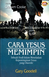 Image of CARA YESUS MEMIMPIN: SEBUAH STUDI DALAM MENELADANI KEPEMIMPINAN YESUS YANG CHAORDIC
