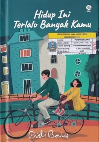 Image of Hidup Ini Terlalu Banyak Kamu