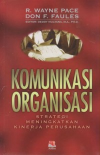 Image of KOMUNIKASI ORGANISASI STRATEGI MENINGKATKAN KINERJA PERUSAHAAN
