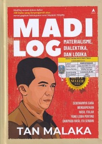 Image of MADILOG : MATEIALISME, DIALEKTIKA, DAN LOGIKA